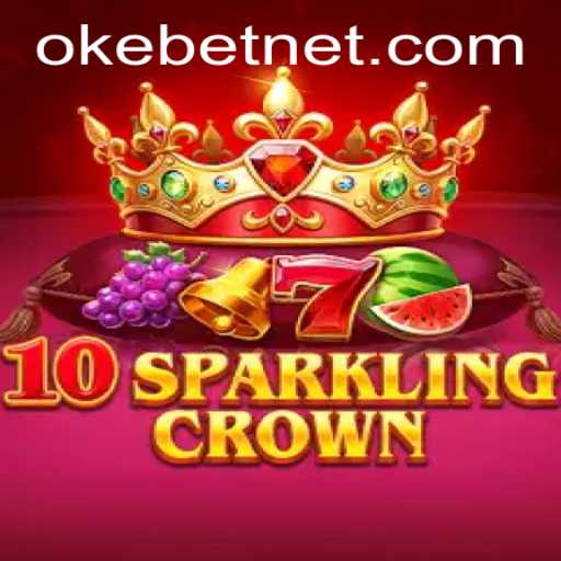 Exploring the Exciting World of 10SparklingCrown with Okebet