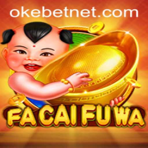 Unveiling the Exciting World of FaCaiFuWa: A Gaming Adventure