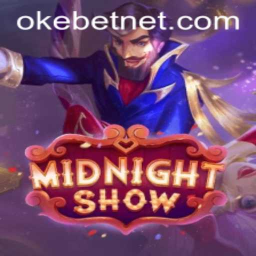 Exploring the Thrilling World of MidnightShow with Okebet
