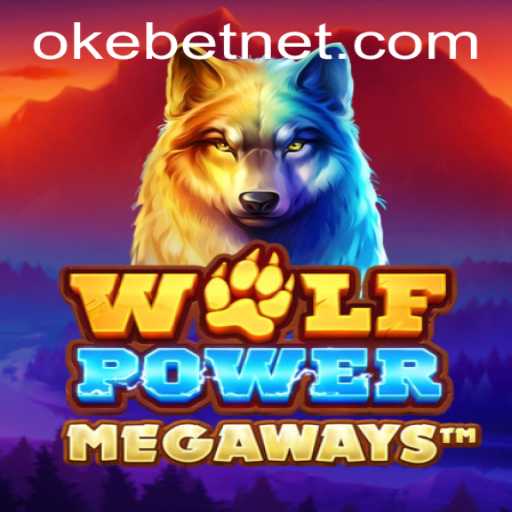 Unleashing the Wild Adventure: An In-Depth Look at WolfPowerMega and Okebet